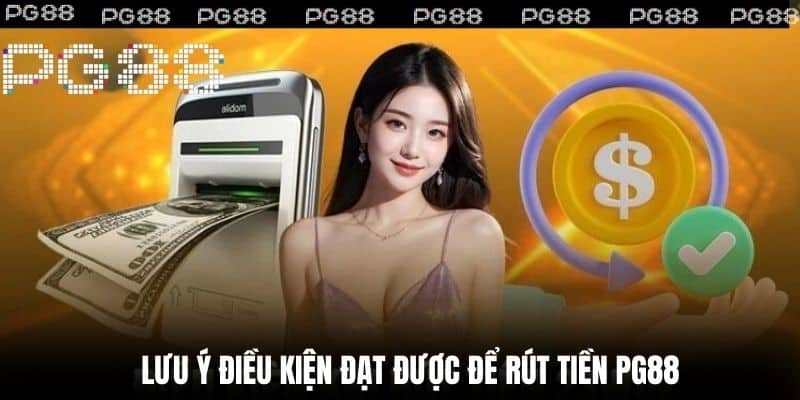 Lưu ý điều kiện đạt được để Rút Tiền OK789